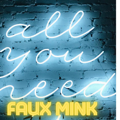 Faux Mink - All You Need to Know